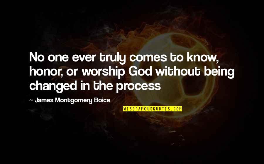 Honor To Know You Quotes By James Montgomery Boice: No one ever truly comes to know, honor,