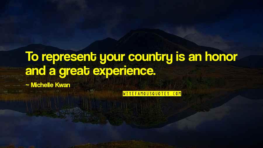 Honor Your Country Quotes By Michelle Kwan: To represent your country is an honor and