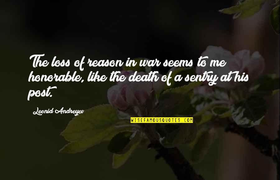 Honorable Death Quotes By Leonid Andreyev: The loss of reason in war seems to