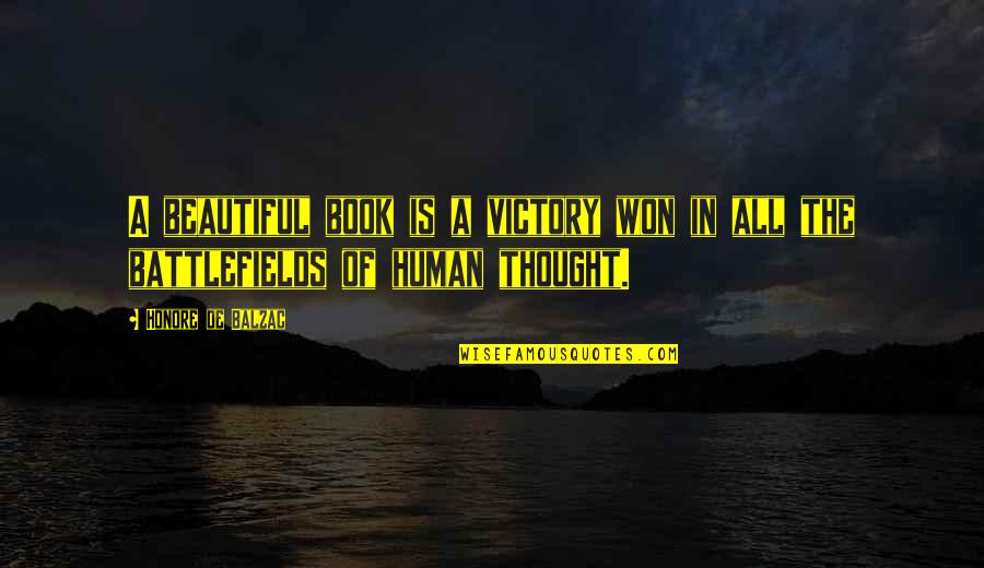 Honore Quotes By Honore De Balzac: A beautiful book is a victory won in Honore Quotes By Honore De Balzac: A beautiful book is a victory won in