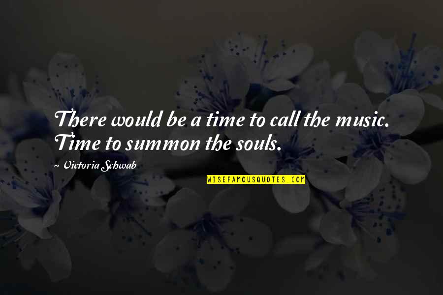 Honorificabilitudinitatibus Scrambled Quotes By Victoria Schwab: There would be a time to call the Honorificabilitudinitatibus Scrambled Quotes By Victoria Schwab: There would be a time to call the