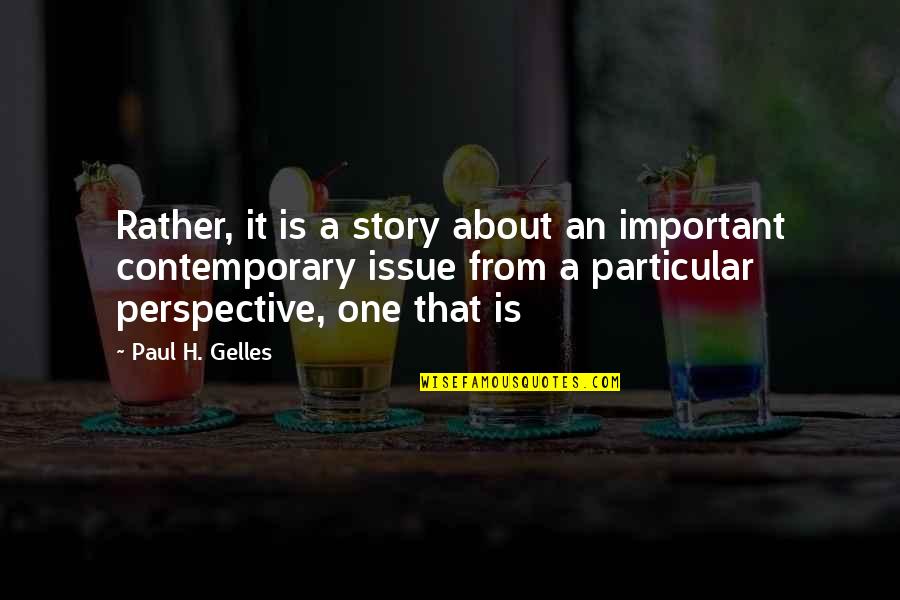 Honoring Girl Code Quotes By Paul H. Gelles: Rather, it is a story about an important