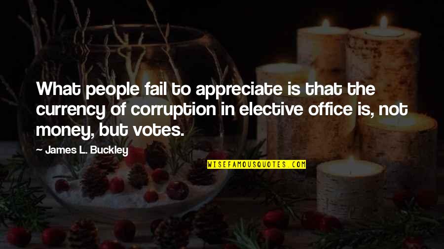 Honoring Someone Who Has Passed Quotes By James L. Buckley: What people fail to appreciate is that the