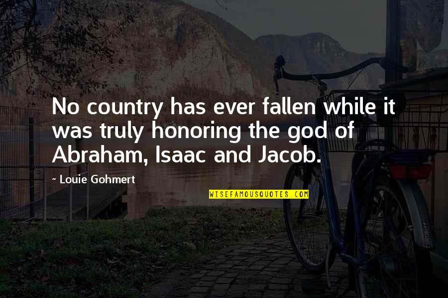 Honoring The Fallen Quotes By Louie Gohmert: No country has ever fallen while it was