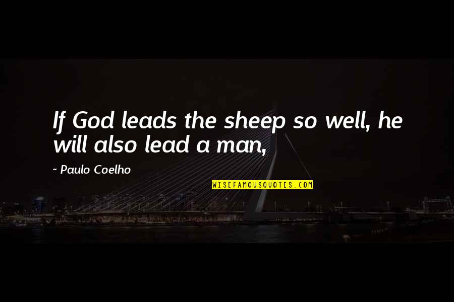 Hoodless Zippered Quotes By Paulo Coelho: If God leads the sheep so well, he