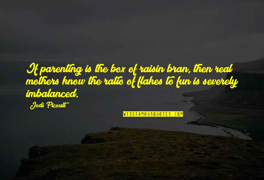 Hoofbeats Therapeutic Riding Quotes By Jodi Picoult: If parenting is the box of raisin bran, Hoofbeats Therapeutic Riding Quotes By Jodi Picoult: If parenting is the box of raisin bran,