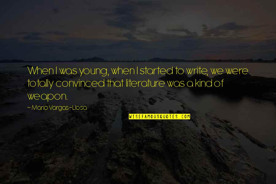 Hoofer Quotes By Mario Vargas-Llosa: When I was young, when I started to