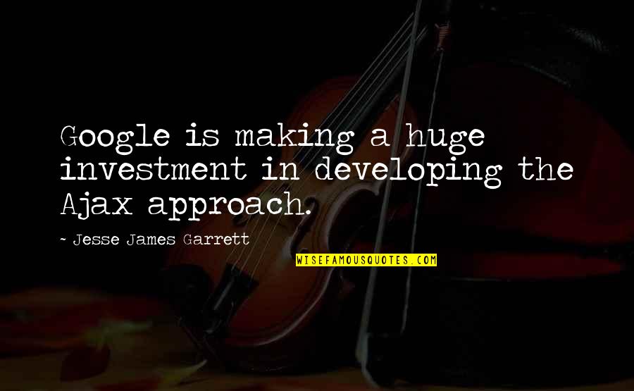 Hoogkamp New Construction Quotes By Jesse James Garrett: Google is making a huge investment in developing Hoogkamp New Construction Quotes By Jesse James Garrett: Google is making a huge investment in developing