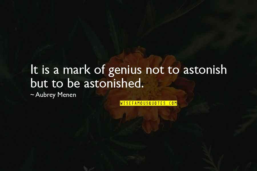 Hoohah V Quotes By Aubrey Menen: It is a mark of genius not to Hoohah V Quotes By Aubrey Menen: It is a mark of genius not to