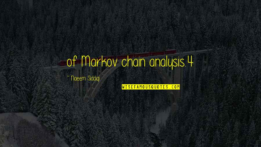 Hookey Rules Quotes By Naeem Siddiqi: of Markov chain analysis.4