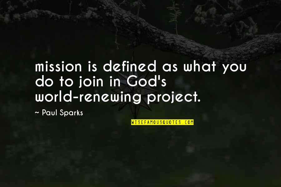 Hookfin Seattle Quotes By Paul Sparks: mission is defined as what you do to