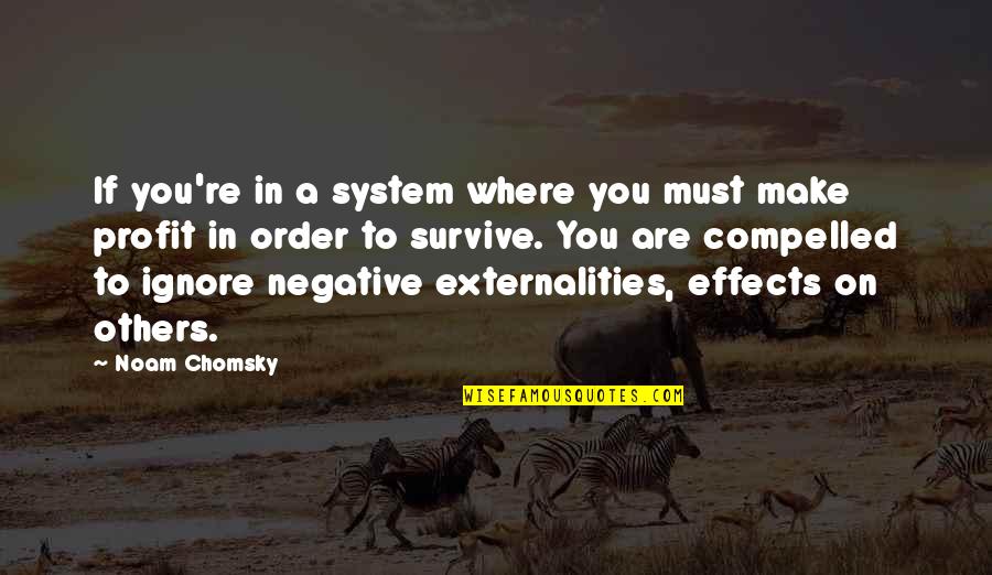 Hookway Safe Quotes By Noam Chomsky: If you're in a system where you must