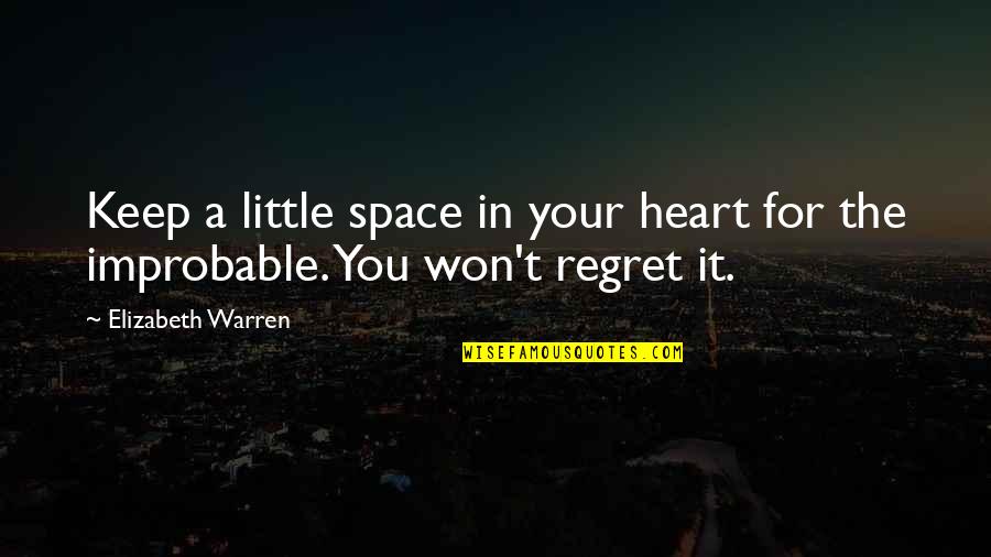 Hooman Melamed Quotes By Elizabeth Warren: Keep a little space in your heart for Hooman Melamed Quotes By Elizabeth Warren: Keep a little space in your heart for