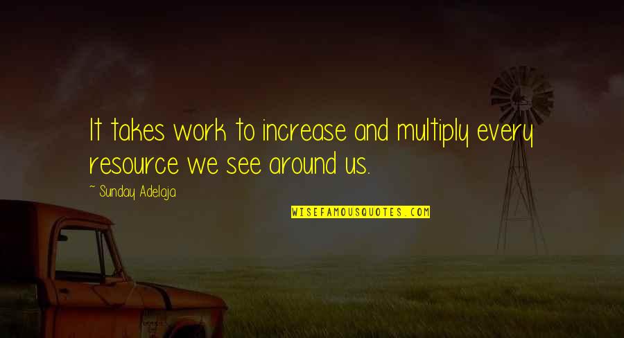 Hooped Quotes By Sunday Adelaja: It takes work to increase and multiply every