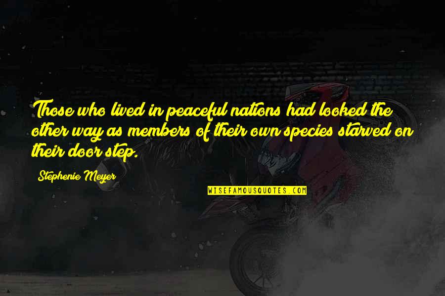 Hoovers River Quotes By Stephenie Meyer: Those who lived in peaceful nations had looked Hoovers River Quotes By Stephenie Meyer: Those who lived in peaceful nations had looked