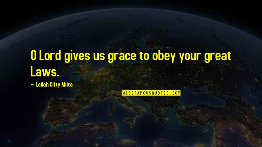 Hope After Corona Quotes By Lailah Gifty Akita: O Lord gives us grace to obey your Hope After Corona Quotes By Lailah Gifty Akita: O Lord gives us grace to obey your