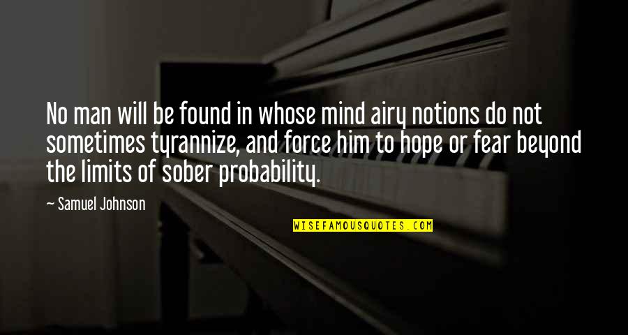 Hope And Fear Quotes By Samuel Johnson: No man will be found in whose mind