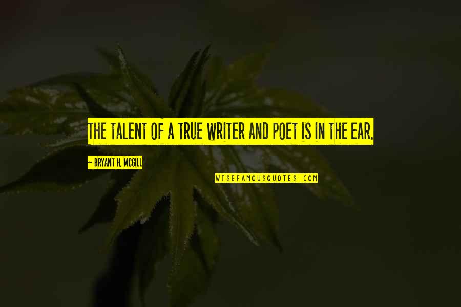 Hope And Trust In The Lord Quotes By Bryant H. McGill: The talent of a true writer and poet