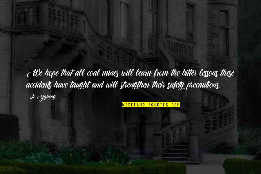 Hope And Will Quotes By Li Yizhong: We hope that all coal mines will learn Hope And Will Quotes By Li Yizhong: We hope that all coal mines will learn