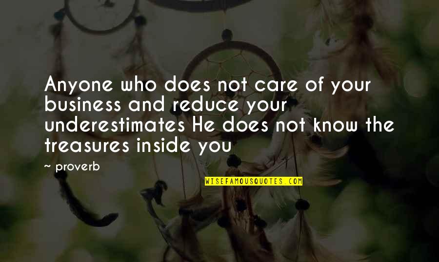 Hope Faith And Patience Quotes By Proverb: Anyone who does not care of your business