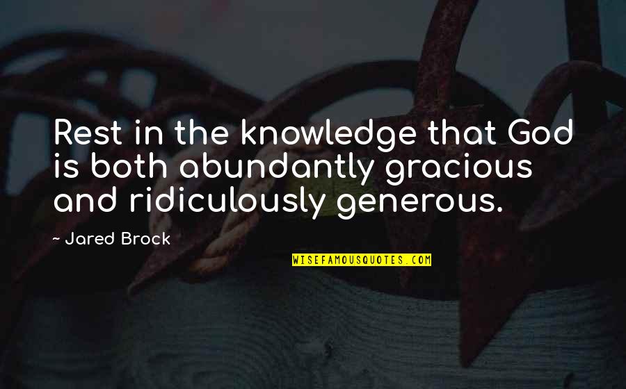 Hope Floats Birdie Quotes By Jared Brock: Rest in the knowledge that God is both