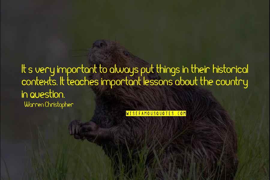 Hope For Finding Love Quotes By Warren Christopher: It's very important to always put things in Hope For Finding Love Quotes By Warren Christopher: It's very important to always put things in