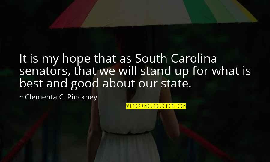 Hope For Good Quotes By Clementa C. Pinckney: It is my hope that as South Carolina Hope For Good Quotes By Clementa C. Pinckney: It is my hope that as South Carolina