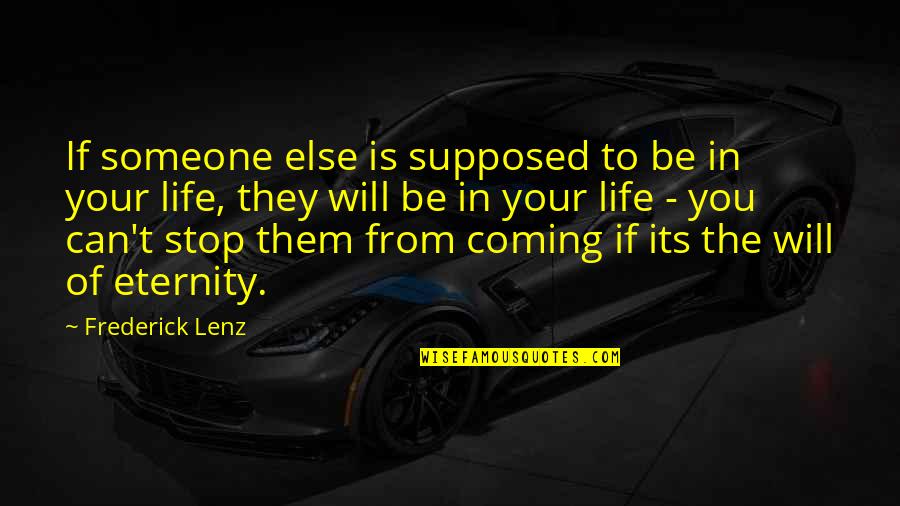 Hope For Sick Quotes By Frederick Lenz: If someone else is supposed to be in