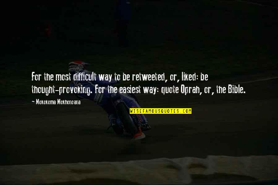 Hope From The Quran Quotes By Mokokoma Mokhonoana: For the most difficult way to be retweeted, Hope From The Quran Quotes By Mokokoma Mokhonoana: For the most difficult way to be retweeted,