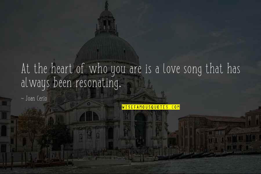 Hope In Little Bee Quotes By Joan Cerio: At the heart of who you are is