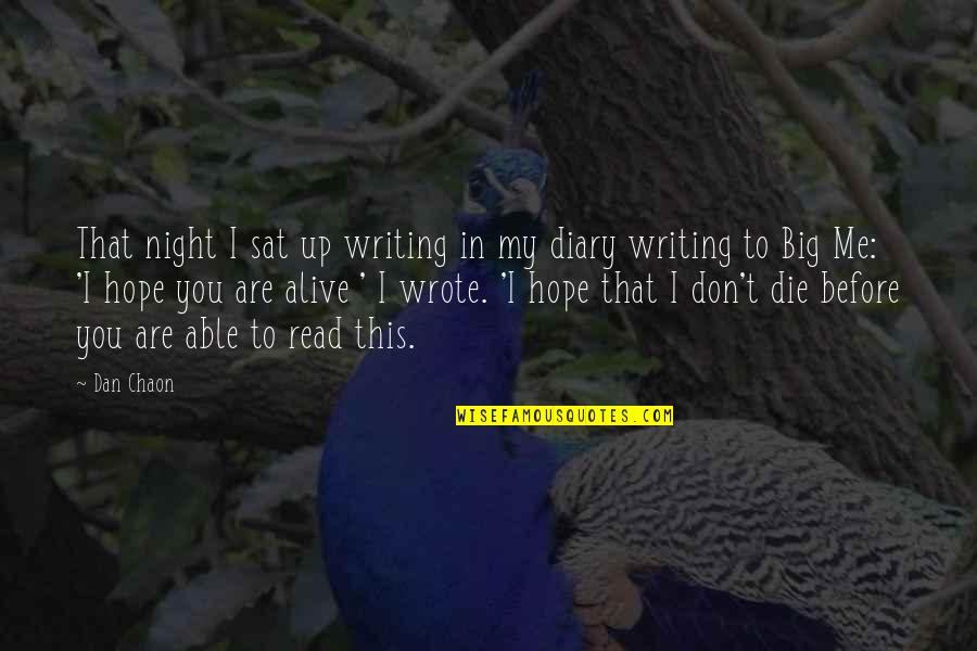 Hope In Night Quotes By Dan Chaon: That night I sat up writing in my