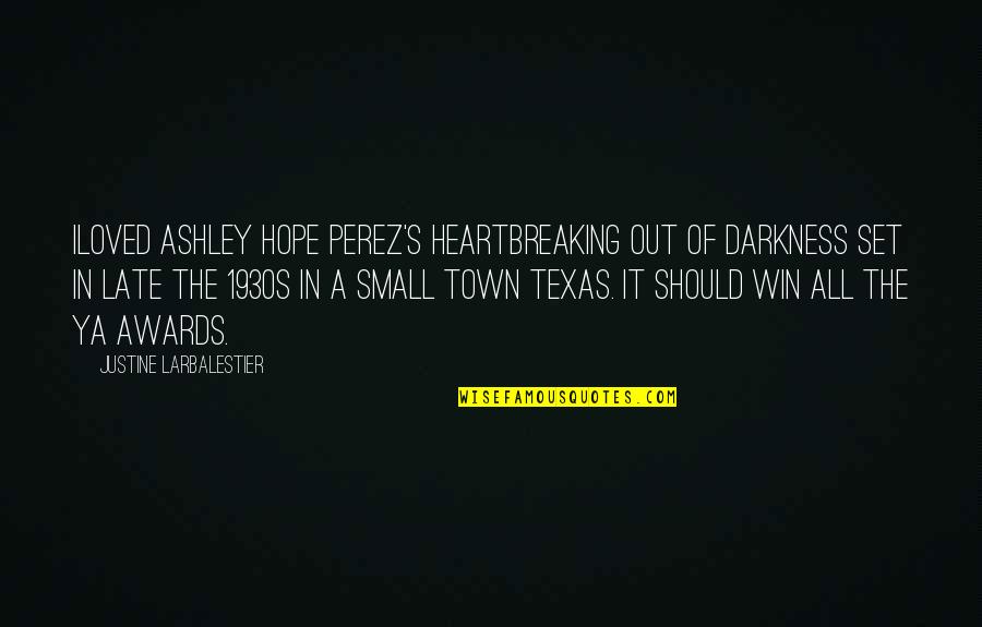 Hope Is Not Too Late Quotes By Justine Larbalestier: Iloved Ashley Hope Perez's heartbreaking Out of Darkness
