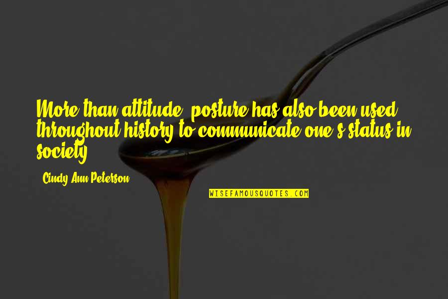 Hope Motivational Quotes By Cindy Ann Peterson: More than attitude, posture has also been used Hope Motivational Quotes By Cindy Ann Peterson: More than attitude, posture has also been used