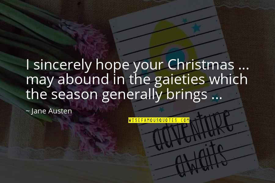Hope On Christmas Quotes By Jane Austen: I sincerely hope your Christmas ... may abound Hope On Christmas Quotes By Jane Austen: I sincerely hope your Christmas ... may abound