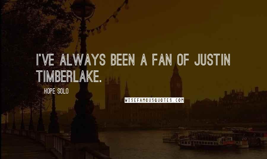 Hope Solo quotes: I've always been a fan of Justin Timberlake.