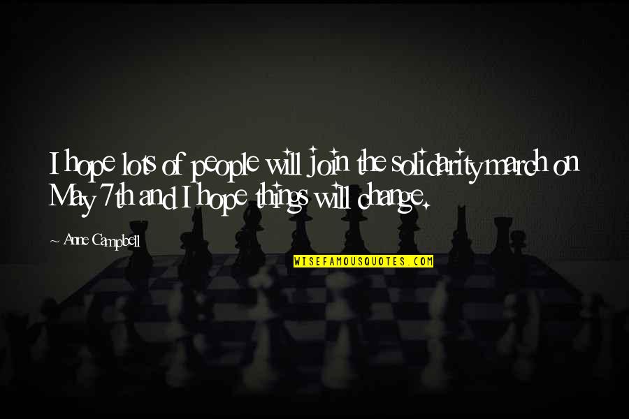 Hope Things Change Quotes By Anne Campbell: I hope lots of people will join the Hope Things Change Quotes By Anne Campbell: I hope lots of people will join the