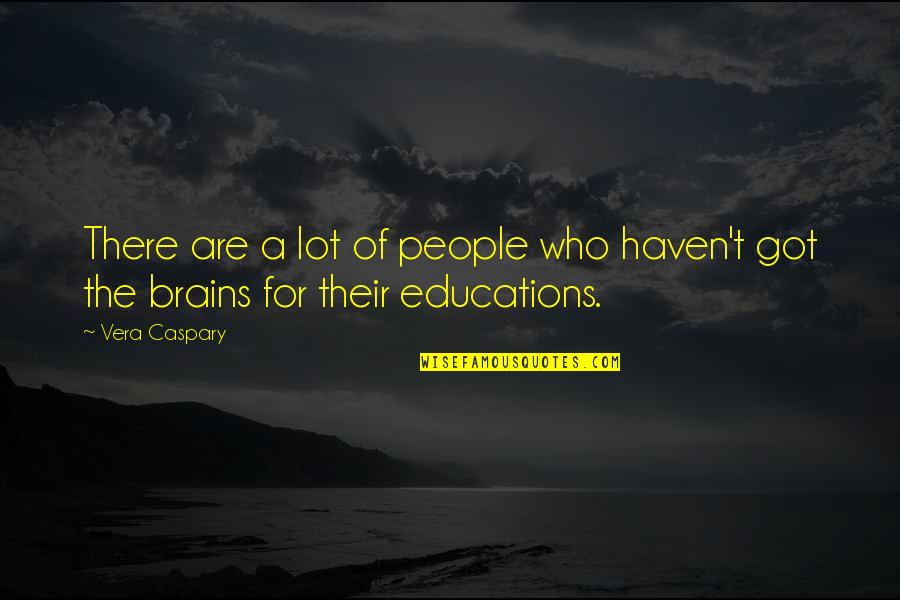 Hope To Find True Love Quotes By Vera Caspary: There are a lot of people who haven't