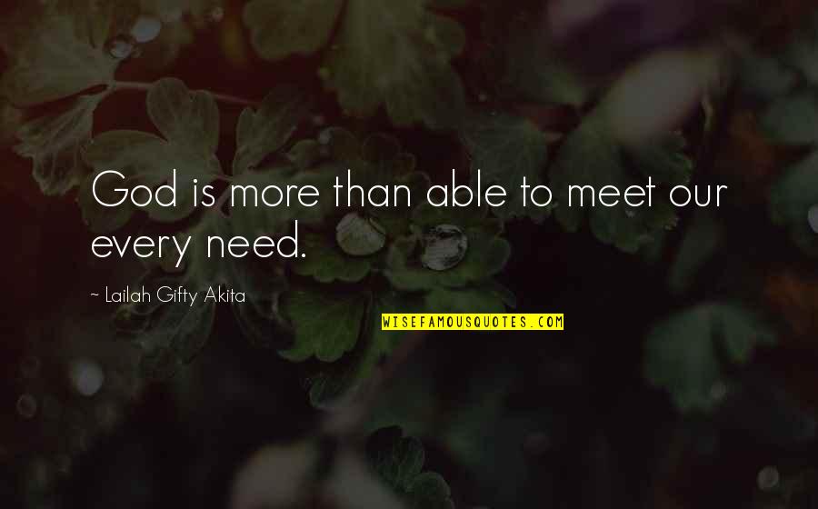 Hope To God Quotes By Lailah Gifty Akita: God is more than able to meet our