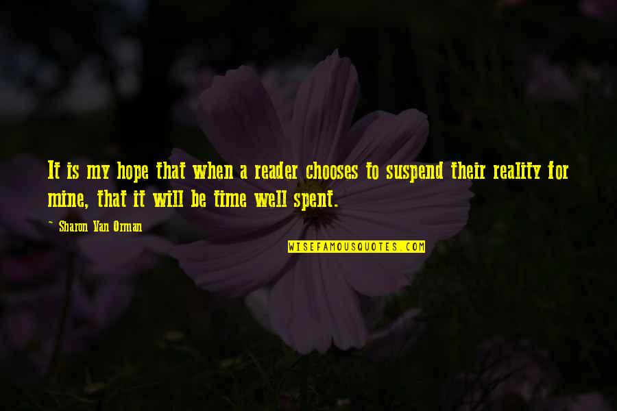 Hope You Will Be Mine Quotes By Sharon Van Orman: It is my hope that when a reader Hope You Will Be Mine Quotes By Sharon Van Orman: It is my hope that when a reader