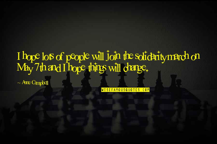 Hope You Will Change Quotes By Anne Campbell: I hope lots of people will join the Hope You Will Change Quotes By Anne Campbell: I hope lots of people will join the
