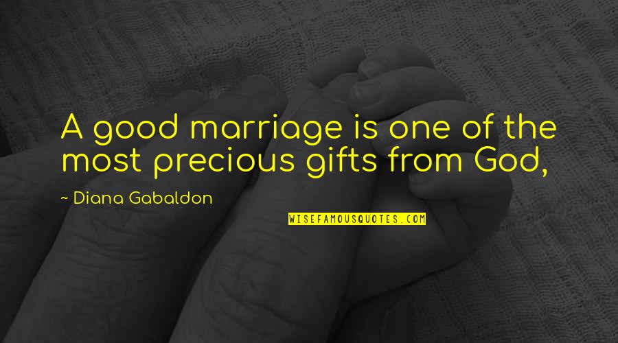 Hopes And Expectations Quotes By Diana Gabaldon: A good marriage is one of the most