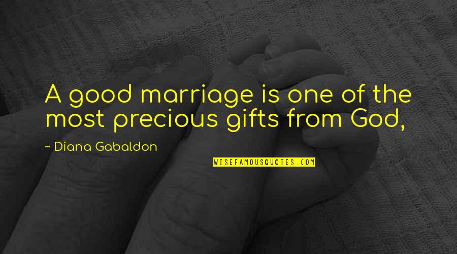 Hopes And Expectations Quotes By Diana Gabaldon: A good marriage is one of the most Hopes And Expectations Quotes By Diana Gabaldon: A good marriage is one of the most