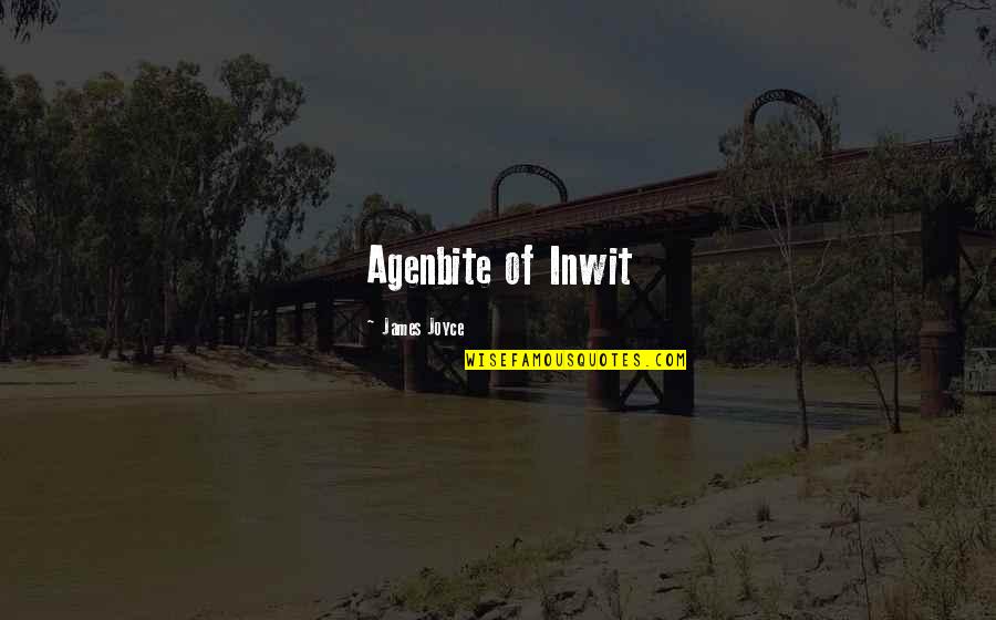 Hopes And Prayers Quotes By James Joyce: Agenbite of Inwit Hopes And Prayers Quotes By James Joyce: Agenbite of Inwit