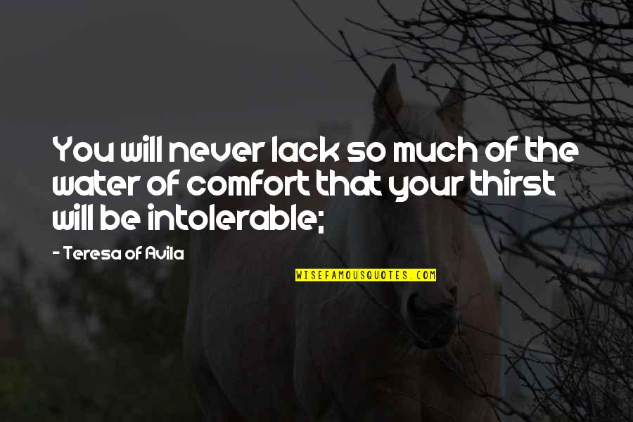 Hopethatinme Quotes By Teresa Of Avila: You will never lack so much of the Hopethatinme Quotes By Teresa Of Avila: You will never lack so much of the