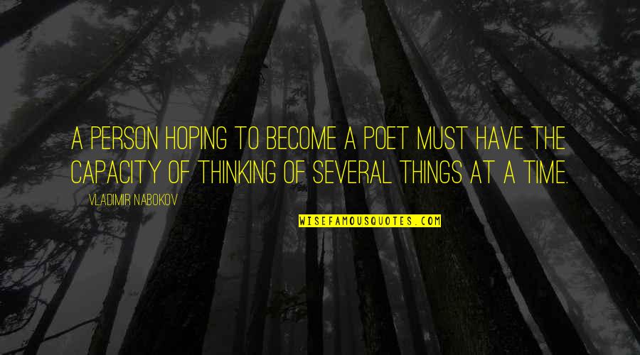 Hoping Quotes By Vladimir Nabokov: A person hoping to become a poet must