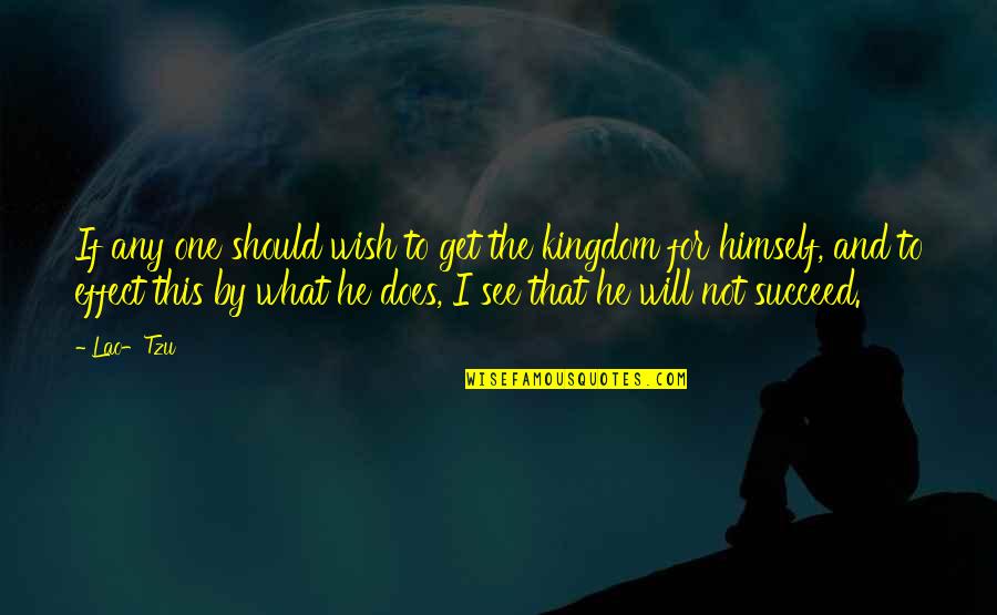 Hoping Things Work Out Quotes By Lao-Tzu: If any one should wish to get the