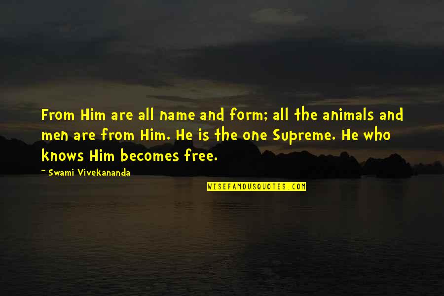 Hoping To Get Married Quotes By Swami Vivekananda: From Him are all name and form; all