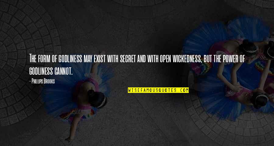 Hoppes 9 Quotes By Phillips Brooks: The form of godliness may exist with secret Hoppes 9 Quotes By Phillips Brooks: The form of godliness may exist with secret