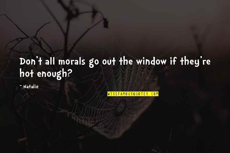 Hopsin Inspirational Quotes By Natalie: Don't all morals go out the window if