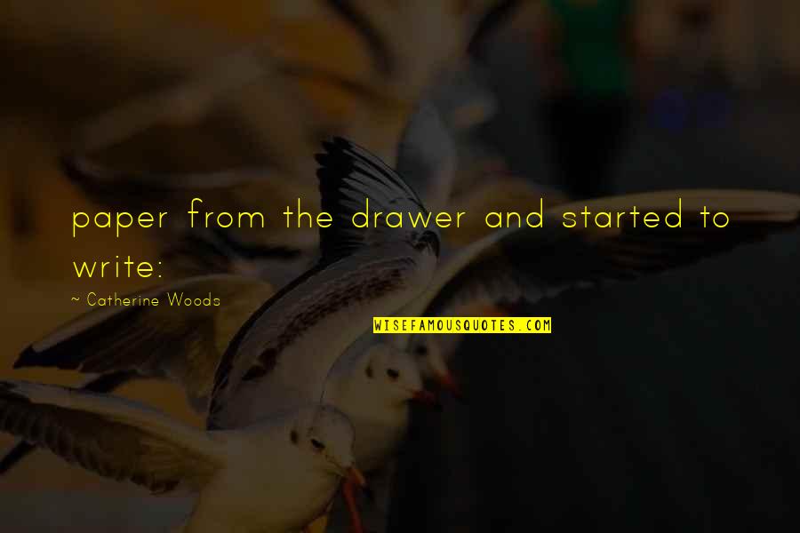 Horace Vandergelder Quotes By Catherine Woods: paper from the drawer and started to write: